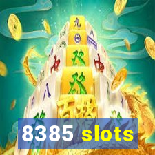 8385 slots